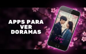 Apps para Ver Doramas: ¡Tu Aventura Comienza!